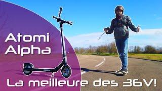 Atomi Alpha le test - La meilleure des trottinettes électriques 36 Volts ? oui !