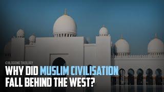 Why did Muslim civilisation fall behind the West? Mustafa Akyol & Dr. Abdullah Ali discuss