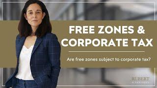  Free Zones and Corporate Tax in the UAE