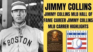 JIMMY COLLINS MLB HALL OF FAME CAREER | JIMMY COLLINS MLB CAREER HIGHLIGHTS