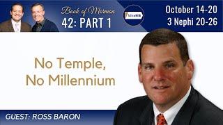 3 Nephi 20-26 Part 1  • Dr. Ross Baron • October 14-20 • Come Follow Me