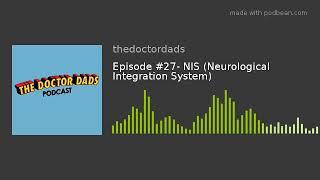 Episode #27- NIS (Neurological Integration System)