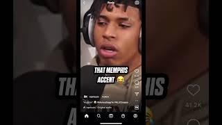 Memphis Accent is Crazy 