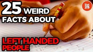 25 Weird Facts about Left Handed People