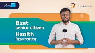 NIVA BUPA Senior first health insurance  | Best senior citizen health insurance