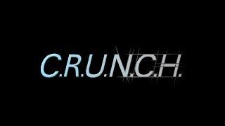 C.R.U.N.C.H. FMV Trailer