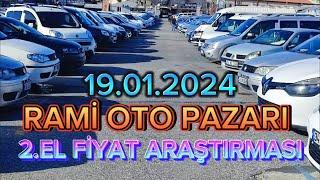 RAMİ OTO PAZARI | İKİNCİ EL OTOMOBİL FİYATLARI | GÜNCEL ARABA FİYATLARI | 19.01.2024