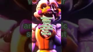 What your favorite FNAF animatronic says about you (Part 13) #fnaf #fnafedit #edit