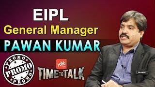 EIPL General Manager Pawan Kumar Exclusive Interview Promo | Real Estate Business |YOYOTV TimeToTalk