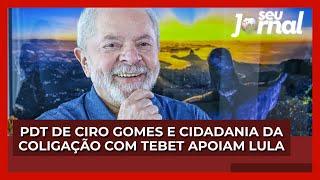 PDT de Ciro Gomes e Cidadania da coligação com Tebet apoiam Lula no segundo turno das eleições