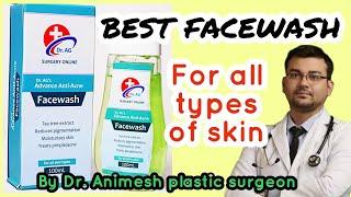 Facewash - Best and effective for all types of skin. by Dr Animesh plastic surgeon