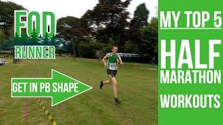 My TOP 5 WORKOUTS For Half Marathon Training | FOD Runner