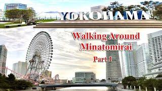 Walking Around Minatomirai, Yokohama - Part 1