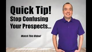 Quick Tip!  Stop Confusing Your Prospects...  ‍️‍️