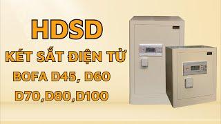 Hướng dẫn cách sử dụng két sắt bofa FDG-A1/D-45, D60, D70, D80, D100, D150