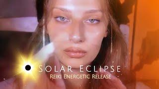 Reiki ASMR | Release what no longer serves you | SOLAR ECLIPSE in Libra