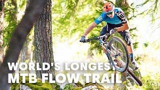 Is this the world’s longest MTB Flow Trail? | MTB Destination Guide