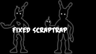 Fixed Scraptrap | FNaF Speed Edit