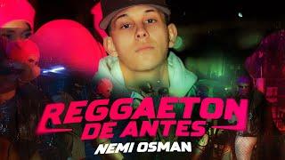 Nemi Osman, Omar Varela - REGGAETON DE ANTES