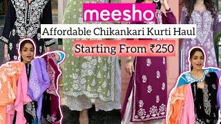 MEESHO Chikankari Kurti Haul | Cheapest/Affordable Chikankari Kurti | Starting ₹250 |