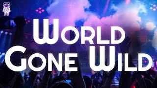 Robin Schulz, CYRIL, Sam Martin  World Gone Wild / Lyrics