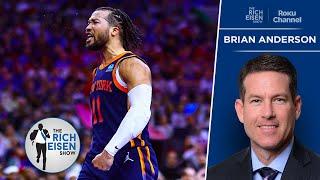 NBA on TNT’s Brian Anderson on How Far Jalen Brunson Can Take the Knicks | The Rich Eisen Show