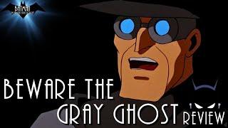 Beware the Gray Ghost Review | Batman the Abridged Series