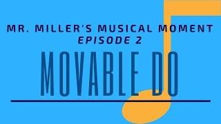 Musical Moment 2: What Is Movable Do?