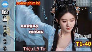 [Review Phim Bộ] Cô gái tầm thường vậy mà là phượng hoàng  | Thần Ẩn Bản full đầy đủ