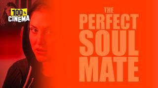 THE PERFECT SOULMATE | Full movie HD | THRILLER