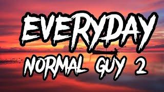 Everyday Normal Guy 2- Jon Lajoie(Lyrics)