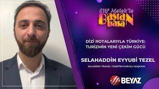 BEYAZ TV | ELİF MELEK'LE BAŞTAN BAŞA | SELAHADDİN EYYUBİ TEZEL | 02.11.2024