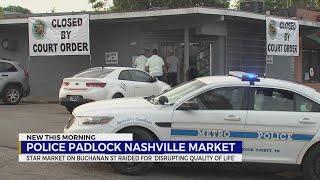 Police padlock Nashville market following history of crime