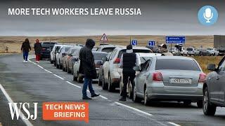 Russian Tech Workers’ Latest Exodus Weighs on Putin’s Economy | WSJ Tech News Briefing