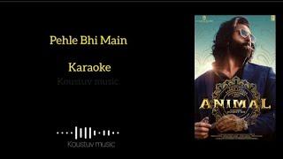 Pehle Bhi Main song Karaoke with lyrics ... Koustuv music ...