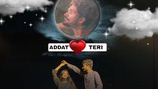 HAMMAD AFZAL (-addat teri-) (OFFICIAL VIDEO)