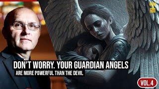 Fr. Vincent Lampert - Your guardian angels are more powerful than the devil!