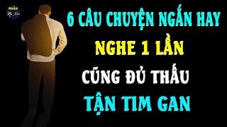 Tai Hại Của Lòng Tham | 6 Câu Chuyện Ngắn Hay Nghe 1 Lần Cũng Đủ Thấm Tận Tim Gan