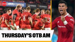 OTB AM | Kenny speculation, Nations League hopes, rugby with Keith Wood & Fiona Hayes, Man United