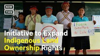 An Initiative to Expand Indigenous Land Ownership Rights