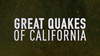 Great Quakes of California - An Unsung History Documentary Film