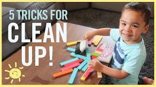 5 Tricks to Get Kids to CLEAN UP!