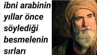 BESMELENİN SIRLARI.  MUHYİDDİN İBNİ ARABİ