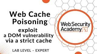 Lab: Exploit a DOM vulnerability via a cache with strict cacheability criteria