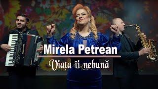 Mirela Petrean  Viața îi nebună