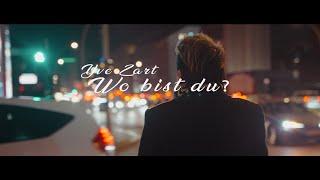 Yve Zart - Wo bist du (Offizielles Video)