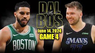 Dallas Mavericks vs Boston Celtics Full Game 4 Highlights - June 14, 2024 | 2024 NBA Finals