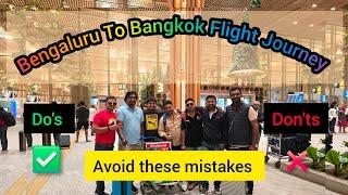 Bengaluru to Bangkok Flight Journey, Avoid these  mistakes #bangkok #thailand#travel#kannada