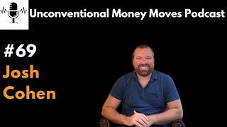 #69- Josh Cohen: Investing in Oil & Gas. Alternative Investments.