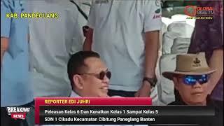 Pelepasan Kelas 6 & Kenaikan Kelas 1 Sampai Kelas 5 SDN 1 Cikadu Kec. Cibitung Pandeglang Banten